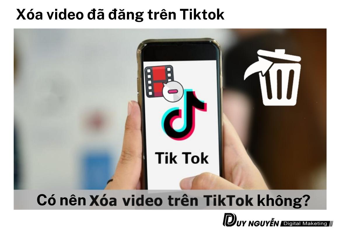 Có nên xóa video tiktok trên kênh