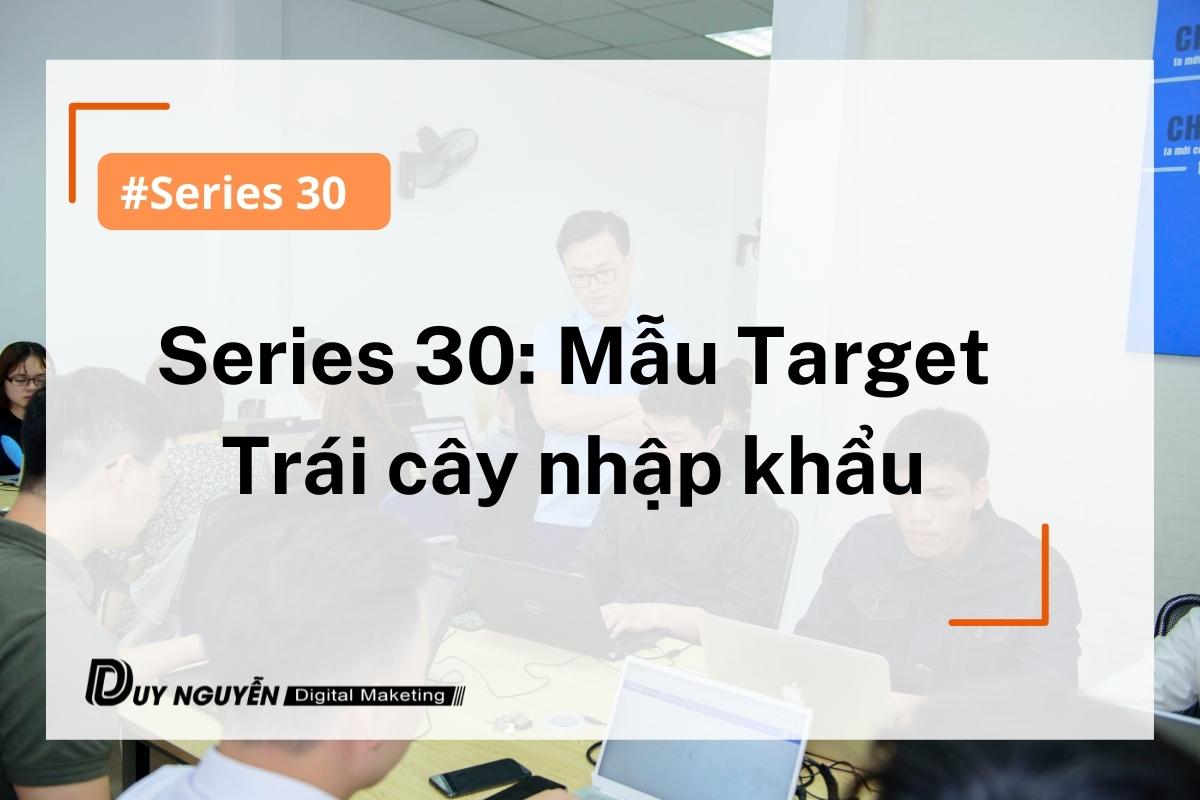 Series 30: Mẫu Target Trái cây nhập khẩu