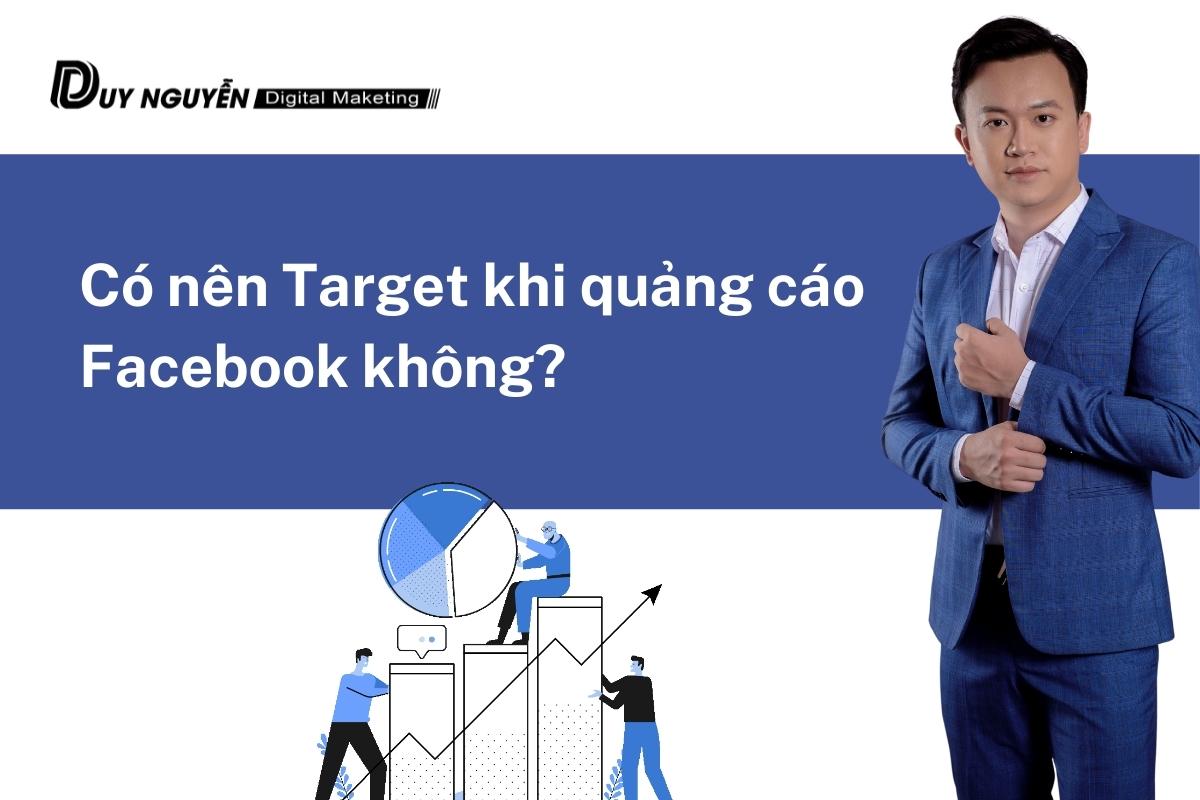 Có nên Target khi quảng cáo facebook không?