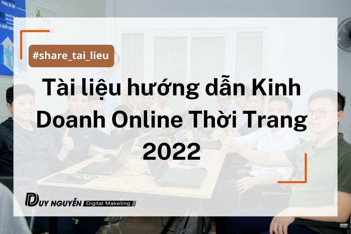 Tài liệu hướng dẫn Kinh Doanh Online Thời Trang 2022