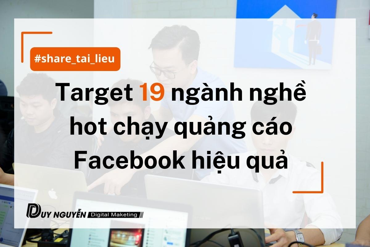 Tổng hợp Target 19 ngành nghề hot chạy quảng cáo Facebook hiệu quả