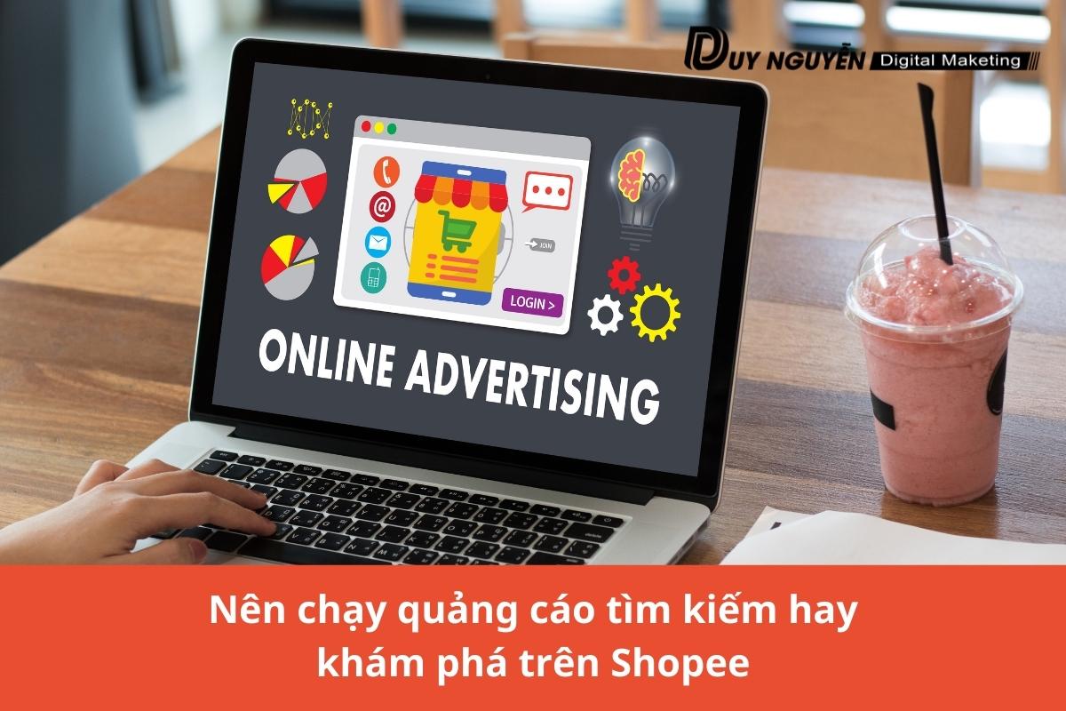 Nên chạy quảng cáo tìm kiếm hay khám phá trên Shopee