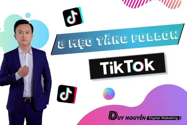  8 Mẹo Tăng Follow Tiktok nhanh chóng Không thể bỏ qua