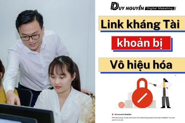 Cách kháng tài khoản quảng cáo bị vô hiệu hóa về ngay sau 24h.