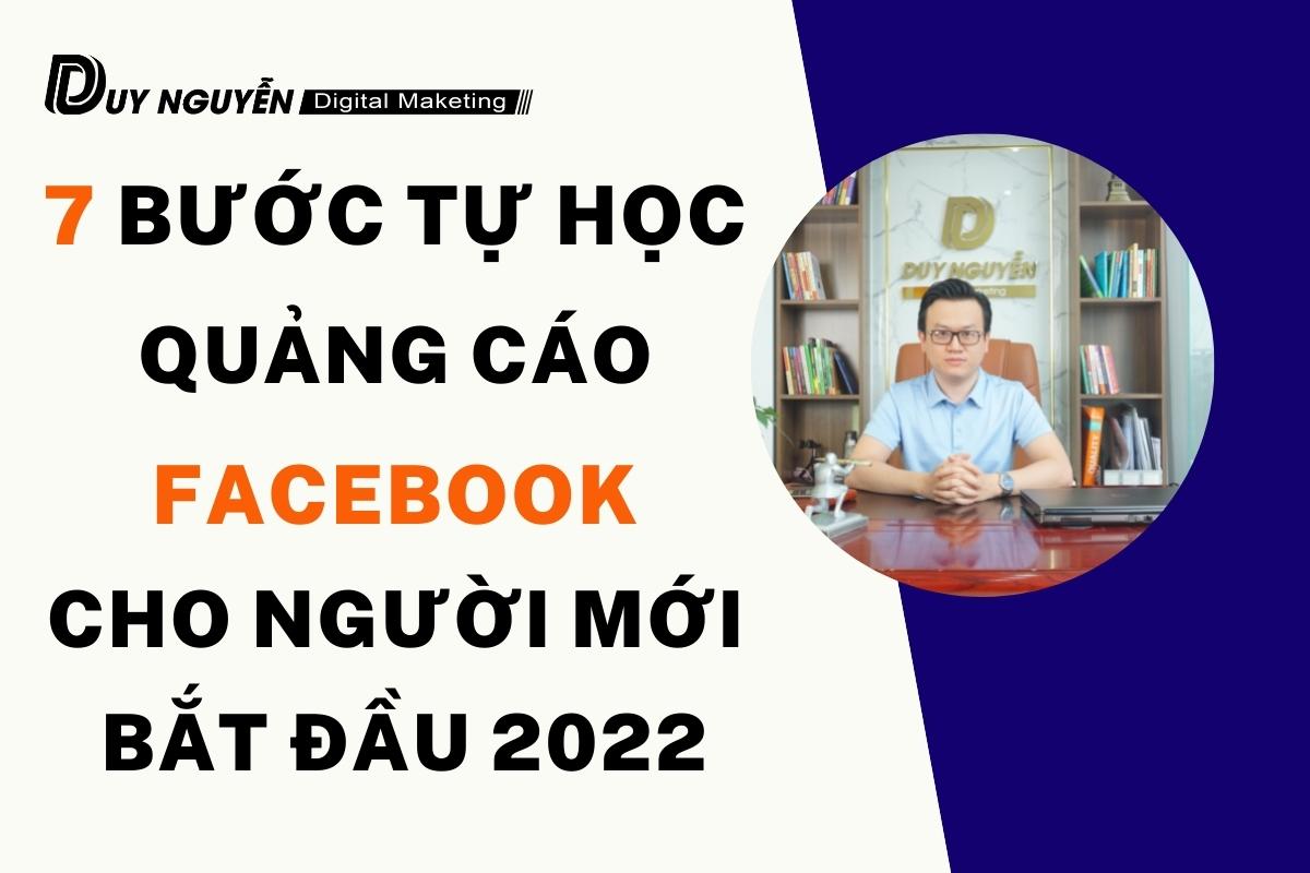 7 bước tự học quảng cáo Facebook cho người mới bắt đầu 2022