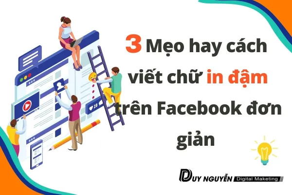 3 Mẹo hay cách viết chữ in đậm trên Facebook đơn giản 