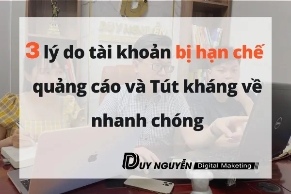 3 lý do tài khoản bị hạn chế quảng cáo và Tút kháng về nhanh chóng