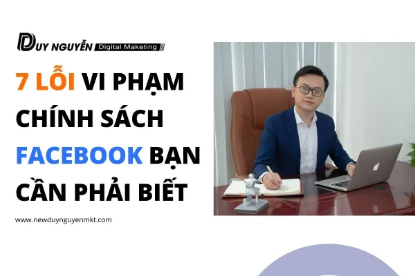 7 lỗi vi phạm chính sách Facebook bạn cần phải biết 