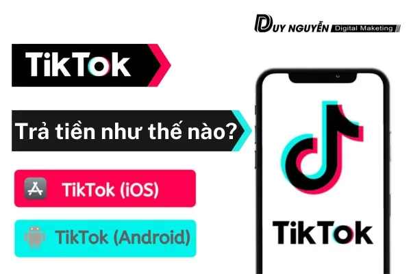 Tiktok trả tiền như thế nào? Cách kiếm tiền từ Tiktok đơn giản nhất