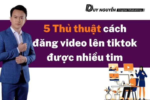5 Thủ thuật cách đăng video lên tiktok được nhiều tim không phải ai cũng biết