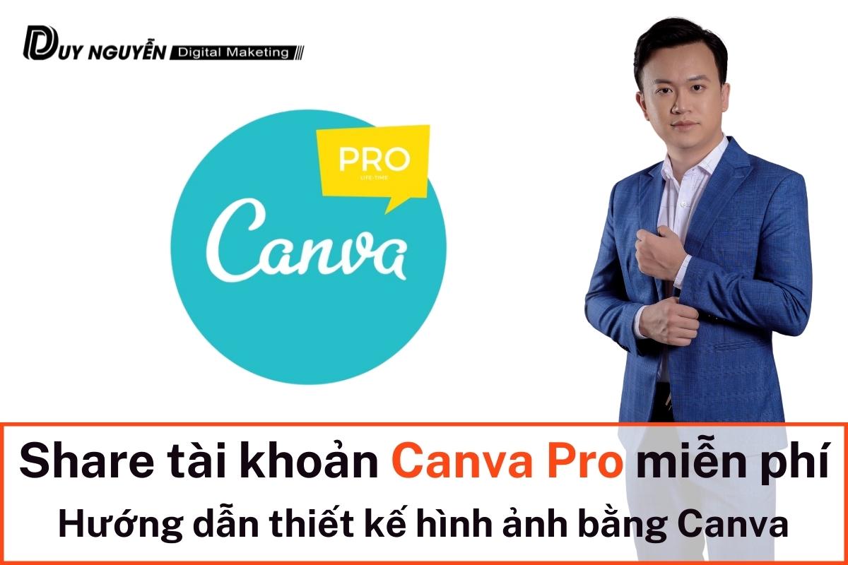 Hướng dẫn thiết kế hình ảnh bằng Canva - Share tài khoản Canva Pro miễn phí.