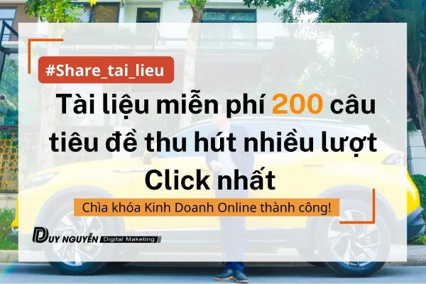 Tài liệu miễn phí 200 câu tiêu đề thu hút nhiều lượt Click nhất 