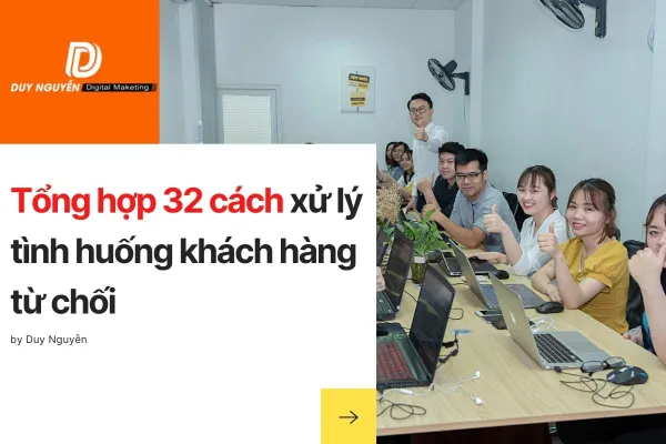 32 cách xử lý tình huống khách hàng từ chối khéo léo nhất 