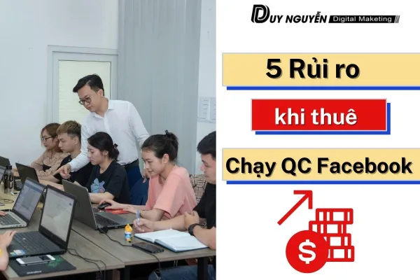 5 rủi ro khi thuê chạy quảng cáo Facebook