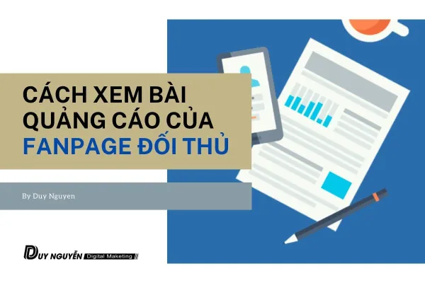 Cách xem bài quảng cáo của Fanpage đối thủ