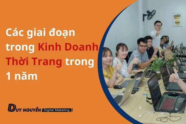 Các giai đoạn trong Kinh Doanh Thời Trang trong 1 năm