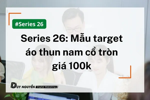 Series 26: Mẫu target áo thun nam cổ tròn giá 100k