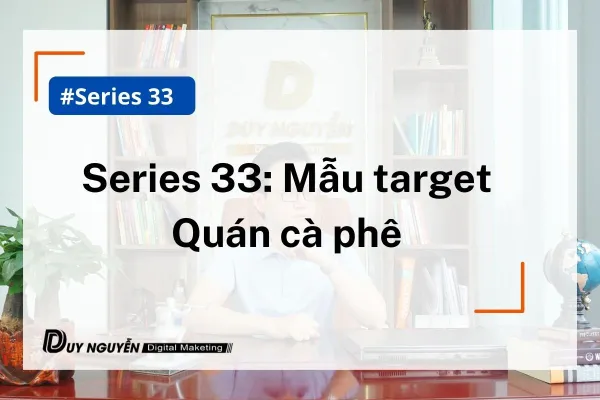 Series 33: Mẫu target quán cà phê