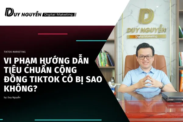 Vi phạm hướng dẫn tiêu chuẩn cộng đồng Tiktok có bị sao không?