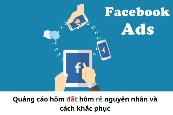 Quảng cáo hôm đắt hôm rẻ nguyên nhân và cách khắc phục
