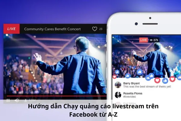 Hướng dẫn Chạy quảng cáo livestream trên Facebook từ A-Z
