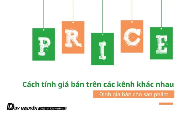Cách tính giá bán sản phẩm trên các kênh khác nhau để có lãi