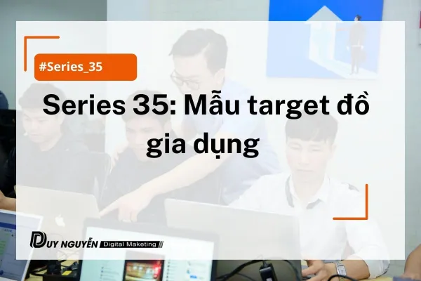 Series 35: Mẫu target đồ gia dụng 