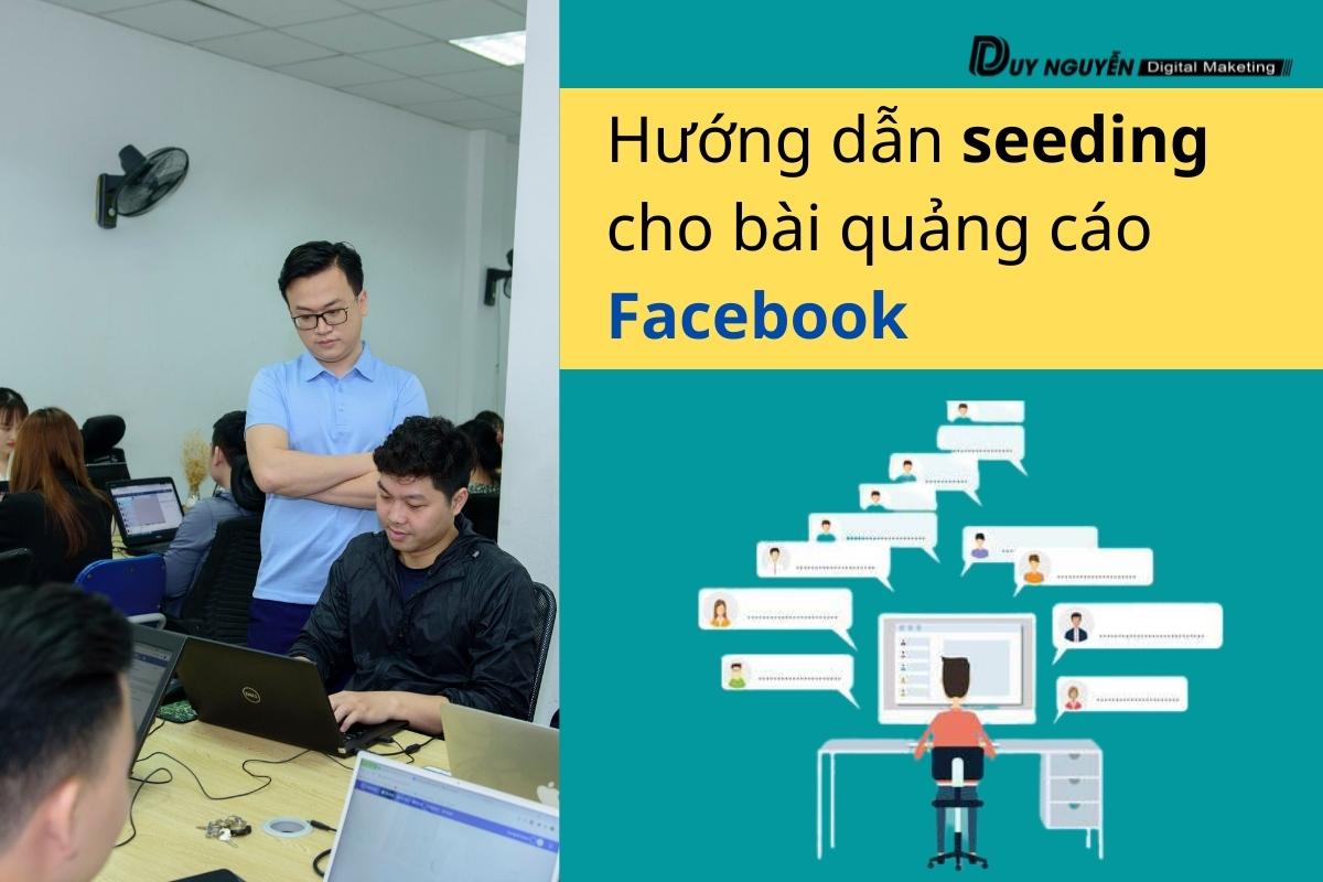 Hướng dẫn seeding cho bài quảng cáo Facebook