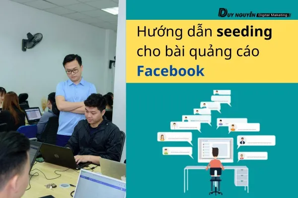 Hướng dẫn seeding cho bài quảng cáo Facebook