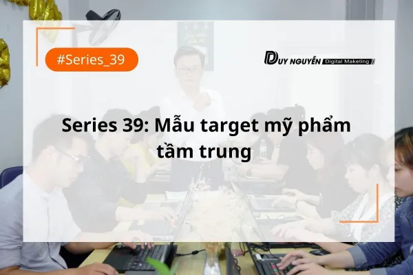 Mẫu 39: Target mỹ phẩm tầm trung 