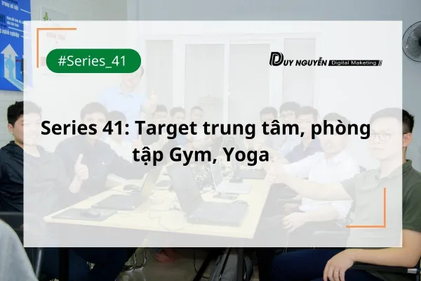 Series 41: Target trung tâm, phòng tập Gym, Yoga 